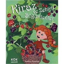 Kiraz ve Zehirli Böğürtlenler - Damla Ayzeren - Kök Yayıncılık