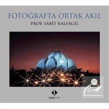 Fotoğrafta Ortak Akıl - Sabit Kalfagil - İlke Kitap