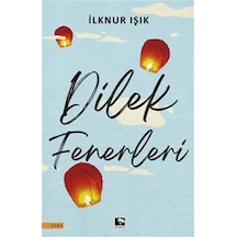 Dilek Fenerleri - İlknur Işık - Çınaraltı Yayınları