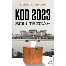 Kod 2023 - Son Tezgah - Erdal Sarızeybek - Destek Yayınları