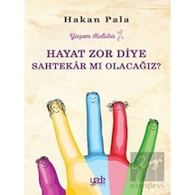 Yade Kitap - Hayat Zor Diye Sahtekar mı Olacağız?
