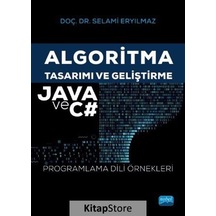 Algoritma Tasarımı ve Geliştirme-Java ve C#-Programlama Dili Örnekleri - Selami Eryılmaz - Nobel Akademik Yayıncılık