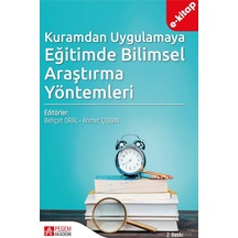 Kuramdan Uygulamaya Eğitimde Bilimsel Araştırma Yöntemleri E-kita
