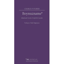Boynuzname: Aldatılmak Üzerine Tertipli Bir Garabet - Charles Fourier - Sel Yayıncılık