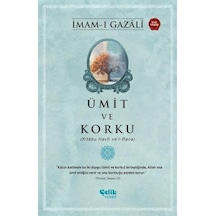 Ümit Ve Korku / İmam Gazali