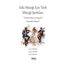 Oda Müziği İçin Türk Müziği Şarkıları - Turkish Music Songs For Chamber Music - Kenan Tüfekci - Gece Kitaplığı