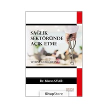 Sağlık Sektöründe Açık Etme - Murat Ayar - Astana Yayınları