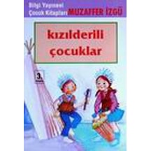 Kızılderili Çocuklar - Muzaffer İzgü - Bilgi Yayınevi