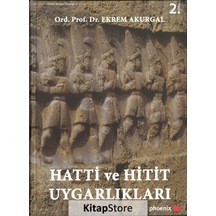 Hatti Ve Hitit Uygarlıkları / Ekrem Akurgal