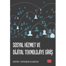 Sosyal Hizmet Ve Dijital Teknolojiye Giriş / Kolektif