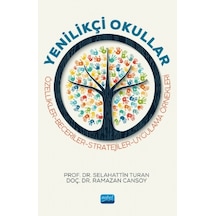 Yenilikçi Okullar  - Özellikler  - Beceriler  - Stratejiler  - Uygulama Örnekleri  - Ramazan Cansoy  - Nobel Akademik Yayıncılık