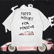 Tarzsokak Need Money For Porsche Oversize Unisex Pamuklu Nefes Alan Kalın Kumaşlı Beyaz