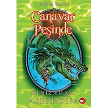 Canavar Peşinde 2 - Deniz Yılanı Sepron - Adam Blade - Beyaz Balina Yayınları