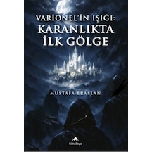Varionel'in Işığı: Karanlıkta İlk Gölge