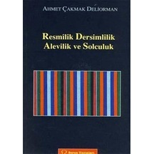 Resmilik Dersimlilik Alevilik ve Solculuk - Ahmet Çakmak - Sorun Yayınları