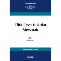 Türk Ceza Hukuku Mevzuatı Cilt 1 Kanunlar Prof. Dr. İzzet Özgenç