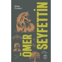 Ömer Seyfettin Bütün Öyküleri 1. Cilt Everest Yayınları