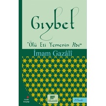 Gıybet-Ölü Eti Yemenin Adı - İmam Gazali - Gelenek Yayınları