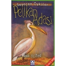 Pelikan Adası-Sevecen Öyküler - Nur İçözü - Altın Kitaplar
