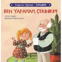 Ben Yapamam, Çekinirim Değerler Eğitimi - Özgüven - Ndcj-599799