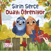 Şirin Serçe Duayı Öğreniyor - Yapbozlu Kitap 4 - Şevval Tiryaki - Gülce Çocuk