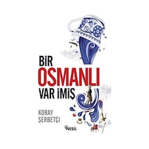 Bir Osmanlı Var İmiş- Nesil Yayınları