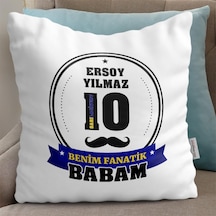 Kişiye Özel Benim Fanatik Babam Tasarımlı Beyaz Yastık (Sarı Laci