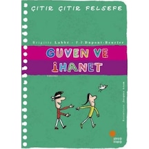 Güven ve İhanet - Çıtır Çıtır Felsefe 34 - Brigitte Labbe - Günışığı Kitaplığı