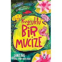 Kuyruklu Bir Mucize / Şeniz Baş