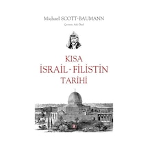 Kısa İsrail-filistin Tarihi / Michael Scott-baumann