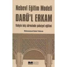 Nebevi Eğitim Modeli Darül Erkam - M. Emin Yıldırım - Siyer