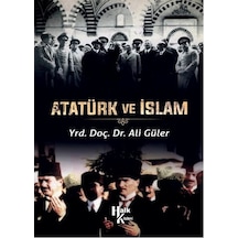 Atatürk ve İslam - Ali Güler - Halk Kitabevi
