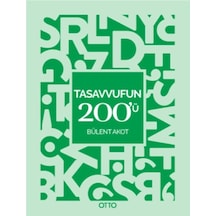 Tasavvuf'un 200'ü - Bülent Akot - Otto