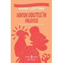Doktor Dolittle'in Hikayesi - Kısaltılmış Metin - İş Çocuk Klasikleri - Hugh Lofting - İş Bankası Kültür Yayınları