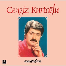 Cengiz Kurtoğlu - Unutulan - Plak