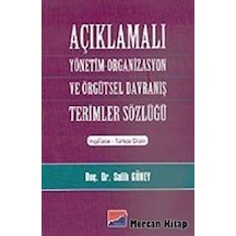Açıklamalı Yönetim-Organizasyon ve Örgütsel Davranış Terimler Sözlüğü - Prof. Dr. Salih Güney - Siyasal Kitabevi