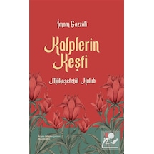 Kalplerin Keşfi Mukaşefetü'l Kulûb / İmam Gazzali