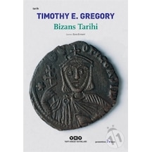 Bizans Tarihi - Timothy E. Gregory - Yapı Kredi Yayınları
