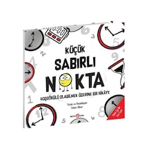 Küçük Sabırlı Nokta - Hoşgörülü Olabilmek Üzerine Bir Hikaye - Diane Alber - Beta Kids