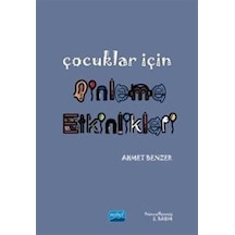 Çocuklar için Dinleme Etkinlikleri  - Ahmet Benzer  - Nobel Akademik Yayıncılık