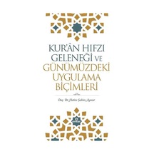 Kur'an Hıfzı Geleneği Ve Günümüzdeki Uygulama Biçimleri