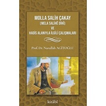 Molla Salih Çakay Ve Hadis Alanıyla İlgili Çalışmaları / Nurul...