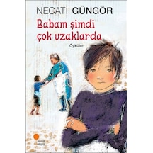 Babam Şimdi Çok Uzaklarda - Elwm-819301