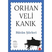 Bütün Şiirleri: İlk Defa Kitaplaşan Şiirlerle
