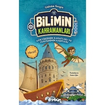 Bilimin Kahramanları - Gökyüzünün Kanatları Ve Yeryüzünün Kâşifleri - Kyut-900426