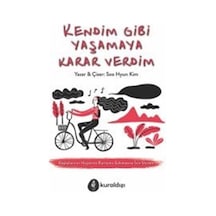 Kendim Gibi Yaşamaya Karar Verdim - Soo Hyun Kim - Kuraldışı Yayınları