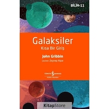 Galaksiler: Kısa Bir Giriş  - Bilim 11  - John Gribbin  - İş Bankası Kültür Yayınları