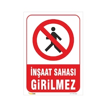 İNŞAAT SAHASI GİRİLMEZ LEVHASI