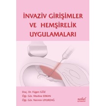 İnvaziv Girişimler ve Hemşirelik Uygulamaları- Nobel Tıp Kitabevleri