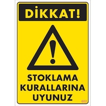 Stoklama Kurallarına Uyunuz Levhası 25X35 Kod: 602 (240771532)